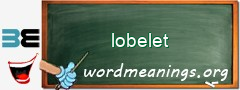 WordMeaning blackboard for lobelet